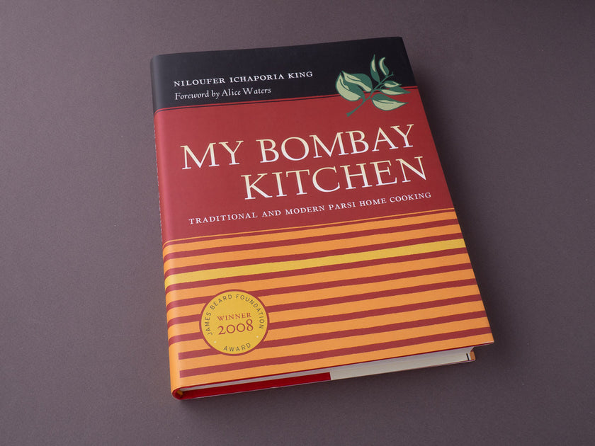 My Bombay Kitchen Traditional and Modern Parsi Home Cooking Strata