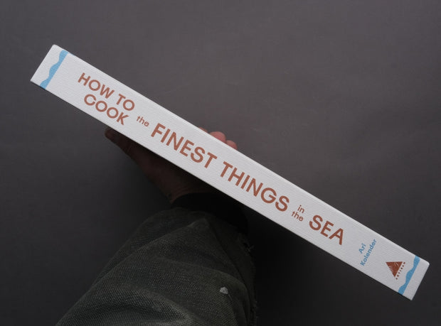 How to Cook the Finest Things in the Sea