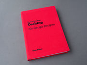 The New York Times Cooking No-Recipe Recipes