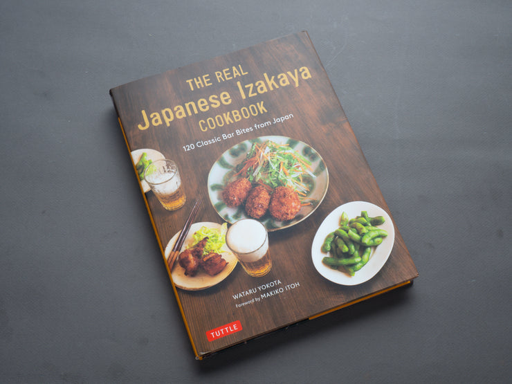 The Real Japanese Izakaya Cookbook