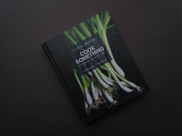 Canal House: Cook Something