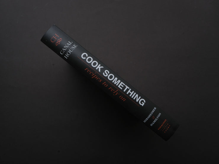 Canal House: Cook Something