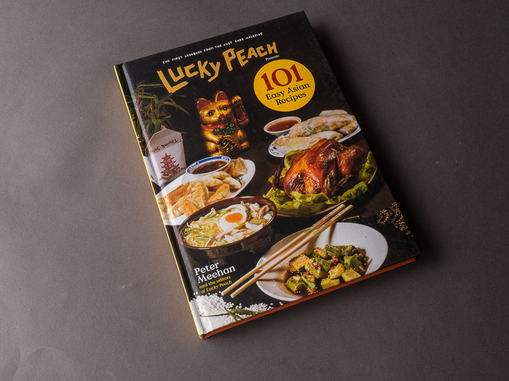 Lucky Peach Presents: 101 Easy Asian Recipes